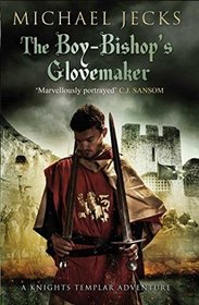 The Boy-Bishop's Glovemaker (Knights Templar)