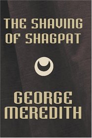 The Shaving of Shagpat [Facsimile Edition]: An Arabian Entertainment