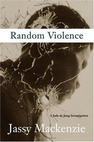 Random Violence (Jade de Jong Investigation, Bk 1)