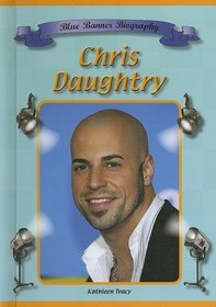 Chris Daughtry (Blue Banner Biographies)