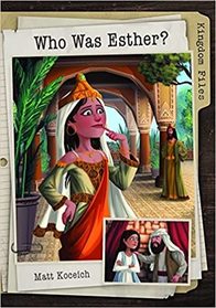 Kingdom Files: Who Was Esther? (The Kingdom Files)