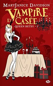 Queen Betsy, T5 : Vampire et case