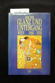 Glanz und Untergang: Wien 1866-1938 (German Edition)