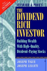 The Dividend Rich Investor: Building Wealth With High-Quality, Dividend-Paying Stocks