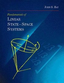 Fundamentals of Linear State Space Systems (McGraw-Hill Series in Electrical Engineering)