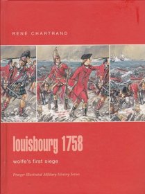 Louisbourg 1758: Wolfe's First Siege (Praeger Illustrated Military History)