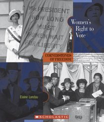 Women's Right To Vote (Cornerstones of Freedom. Second Series)