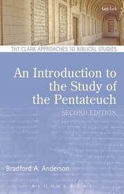An Introduction to the Study of the Pentateuch (T&T Clark Approaches to Biblical Studies)