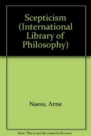 Scepticism (International library of philosophy and scientific method)