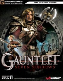 Gauntlet?: Seven Sorrows(tm) Official Strategy Guide (Bradygames Official Strategy Guide)