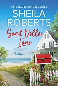Sand Dollar Lane: A Novel (A Moonlight Harbor Novel, 6)