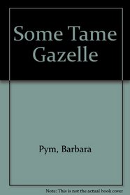 Some Tame Gazelle