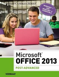 Microsoft Office 2013: Post Advanced (Shelly Cashman)