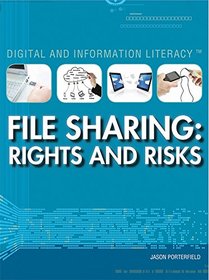 File Sharing: Rights and Risks (Digital and Information Literacy)