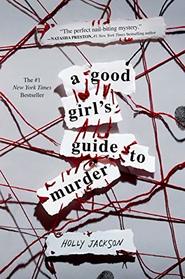 A Good Girl's Guide to Murder (Good Girl's Guide to Murder, Bk 1)