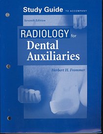 Study Guide To Accompany Radiology For Dental Auxiliaries