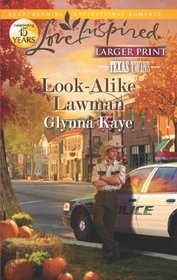 Look-Alike Lawman (Texas Twins, Bk 4) (Love Inspired, No 734) (Larger Print)