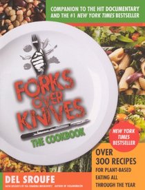 Forks Over Knives: The Cookbook (Turtleback School & Library Binding Edition)
