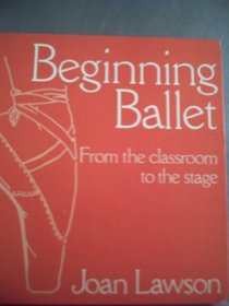 Beginning Ballet: From the Classroom to the Stage