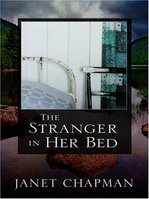 The Stranger in Her Bed (Logger, Bk 2) (Large Print)