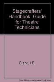 Stagecrafters' Handbook: A Guide for Theatre Technicians