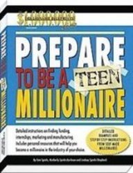 Prepare to Be a Teen Millionaire