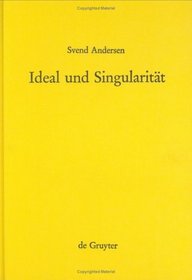 Ideal Und Singularitat: Uber Die Funktion Des Gottesbegriffes in Kants Theoretischer Philosophie (Kantstudien)