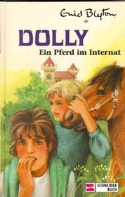 Dolly, Bd.3, Ein Pferd im Internat