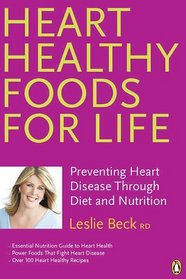 Heart Healthy Food for Life: Preventing Heart Disease Through Diet and Nutrition