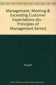 Management: Meeting  Exceeding Customer Expectations (Gc - Principles of Management Series)