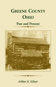 Greene County, Ohio: Past and Present