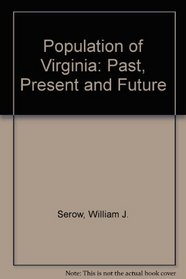 Population of Virginia: Past, Present and Future
