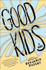 Good Kids: A Novel