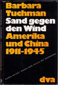 Sand GegenDen Wind - Amerika und China 1911 - 1945