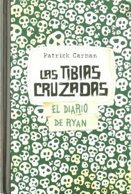 Las Tibias Cruzadas / The Crossbones (Skeleton Creek) (Spanish Edition)