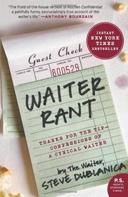 Waiter Rant: Thanks for the Tip -- Confessions of a Cynical Waiter