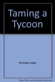 Taming a Tycoon (Large Print)