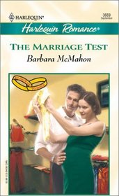 The Marriage Test (To Have and To Hold) (Harlequin Romance, No 3669)