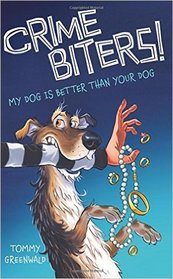My Dog is Better Than Your Dog (Crimebiters!, Bk 1)