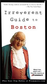 Frommer's Irreverent Guide to Boston (4th Edition)