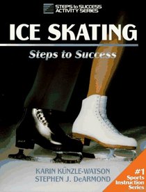 Ice Skating: Steps to Success (Steps to Success Activity Series)