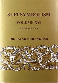 Sufi Symbolism: The Nurbakhsh Encyclopedia of Sufi Terminology : General Index