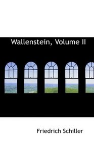 Wallenstein, Volume II