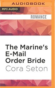 The Marine's E-Mail Order Bride (Heroes of Chance Creek)