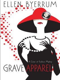 Grave Apparel (Crime of Fashion, Bk 5) (Large Print)