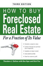 How to Buy Foreclosed Real Estate: For a Fraction of Its Value