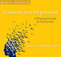 Freedom from Depression: A Practical Guide for the Journey