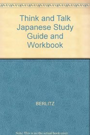 Think and Talk Japanese Study Guide and Workbook