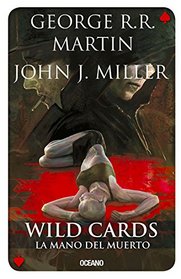 Wild Cards 7: La mano del muerto (Spanish Edition)