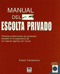 Manual del escolta privado/ Private Bodyguard Guide (Spanish Edition)